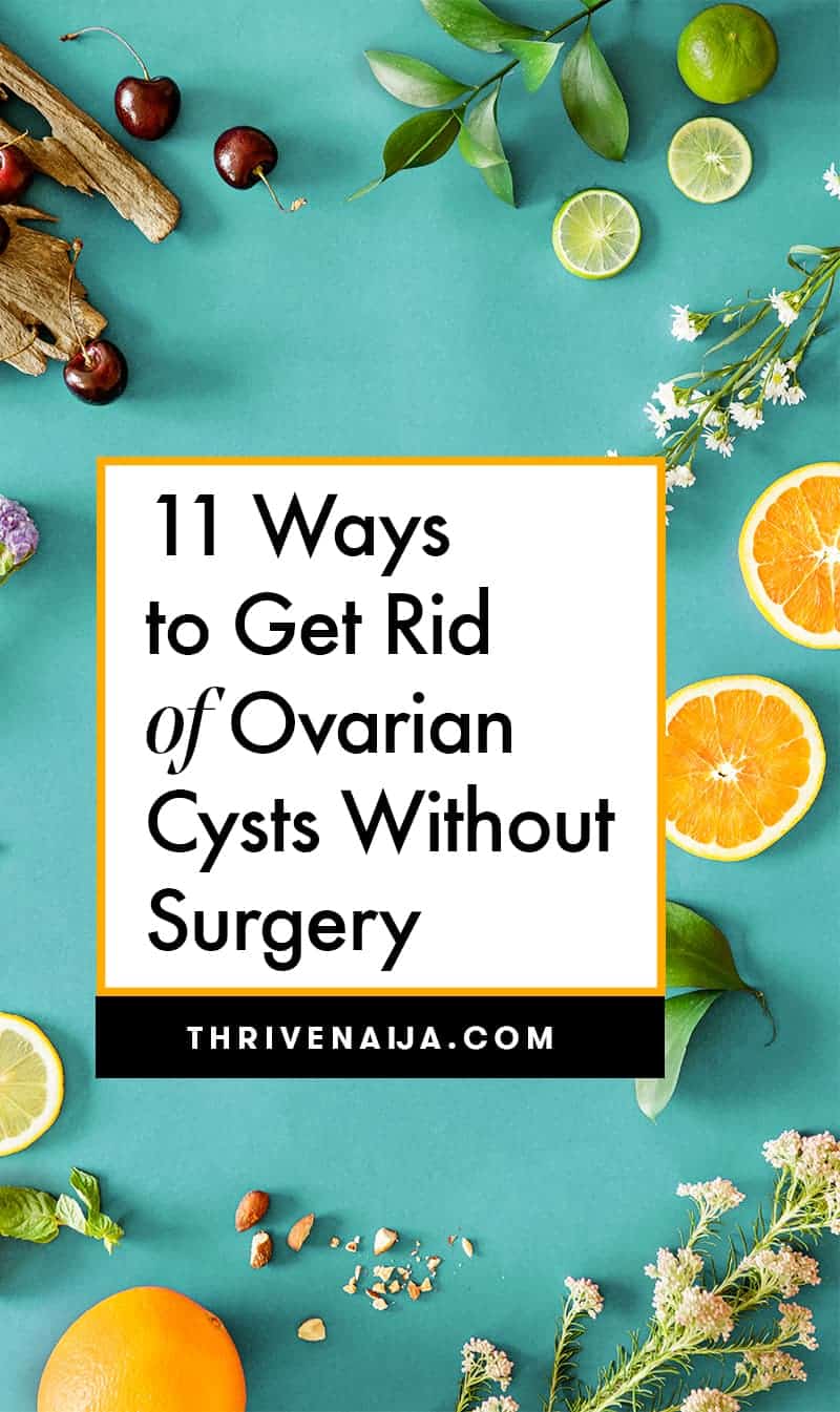 11 Ways to Get Rid of Ovarian Cysts Without Surgery