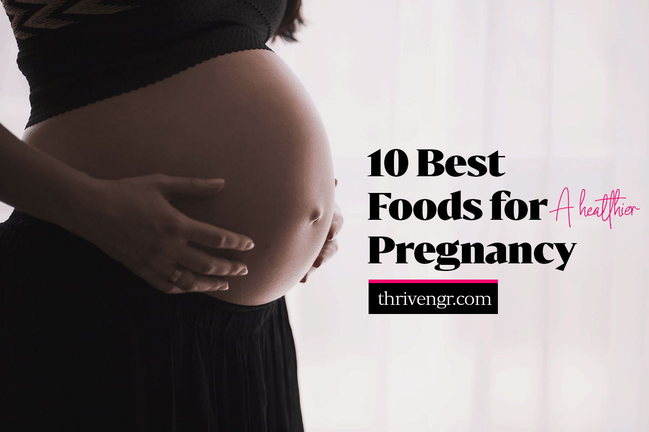 10 Best Foods For a Healthier Pregnancy | ThriveNaija
