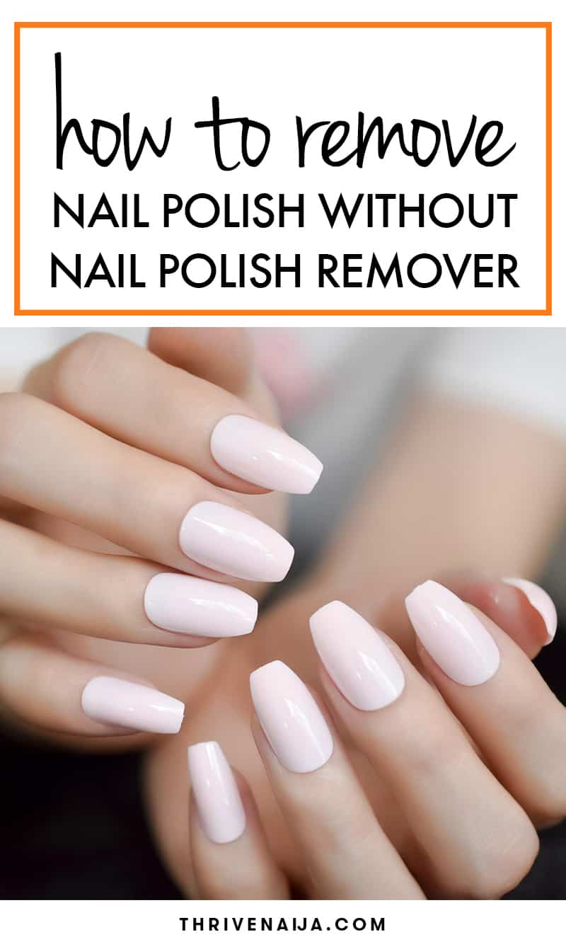 Remove Nail Polish Without Nail Polish Remover