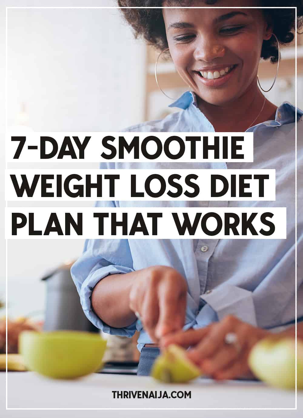 7 Day Smoothie Weight Loss Diet Plan 2020 ThriveNaija pinterest