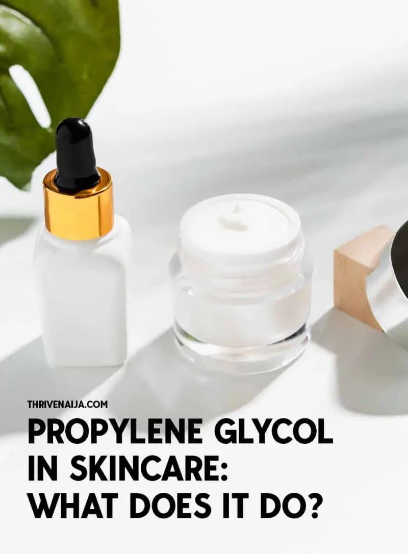 What Does Propylene Glycol In Skincare Do?
