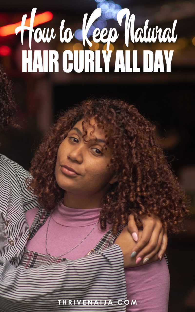 How to Keep Natural Hair Curly All Day ThriveNaija