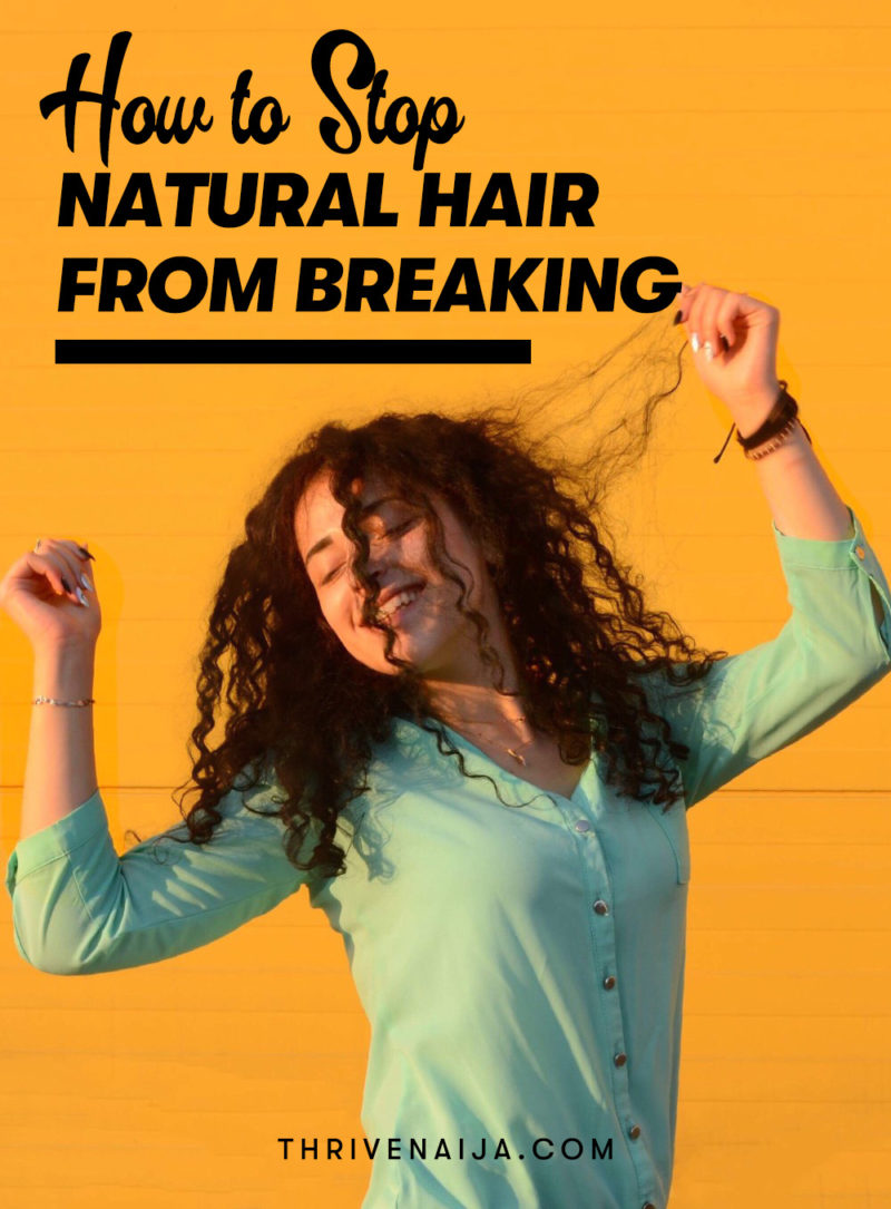 How to Stop Natural Hair From Breaking And Shedding ThriveNaija