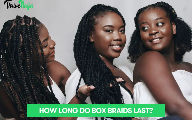 How Long Do Box Braids Last?
